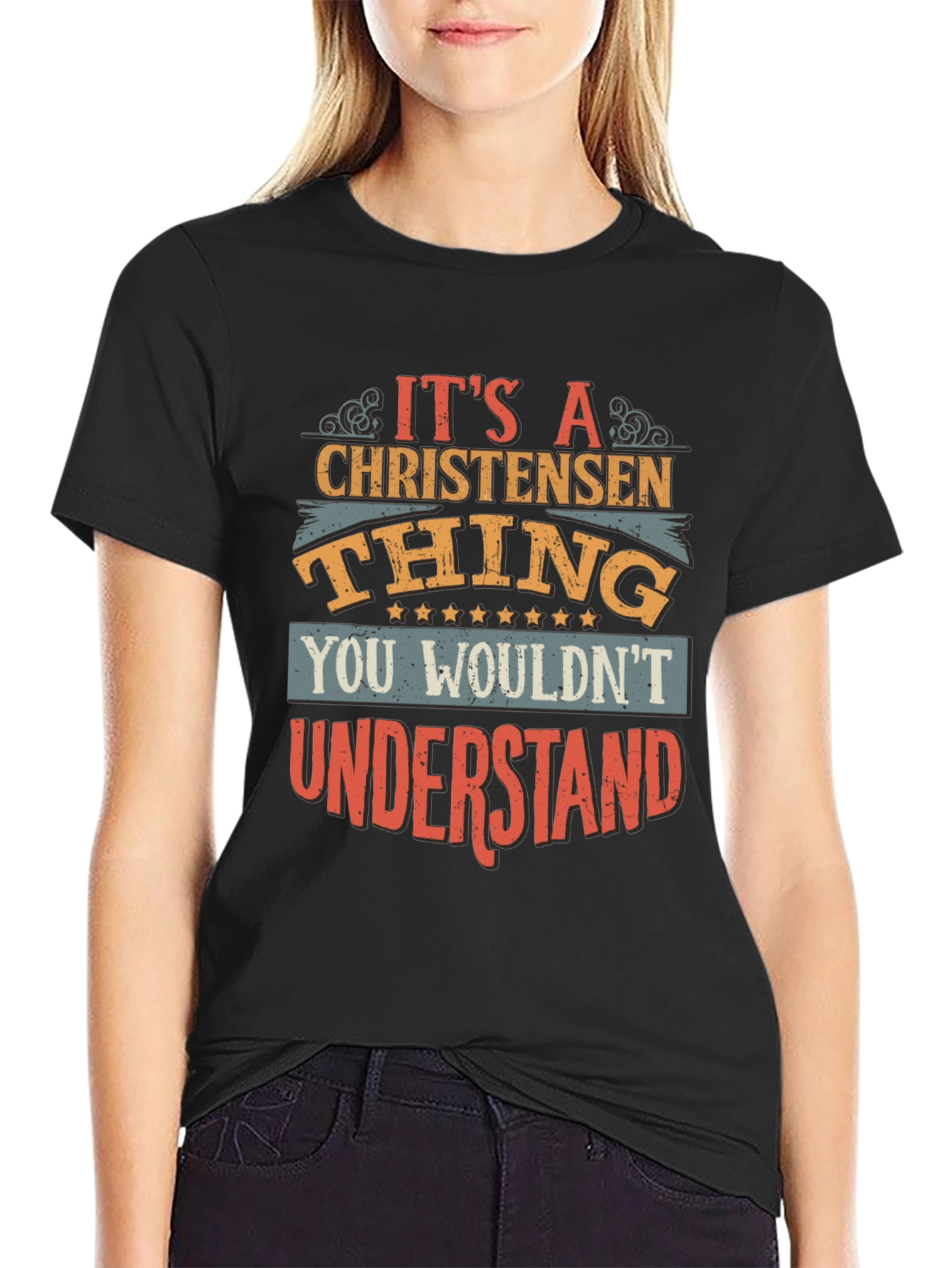 Christensen Thing T-Shirt - You Wouldnt Understand!