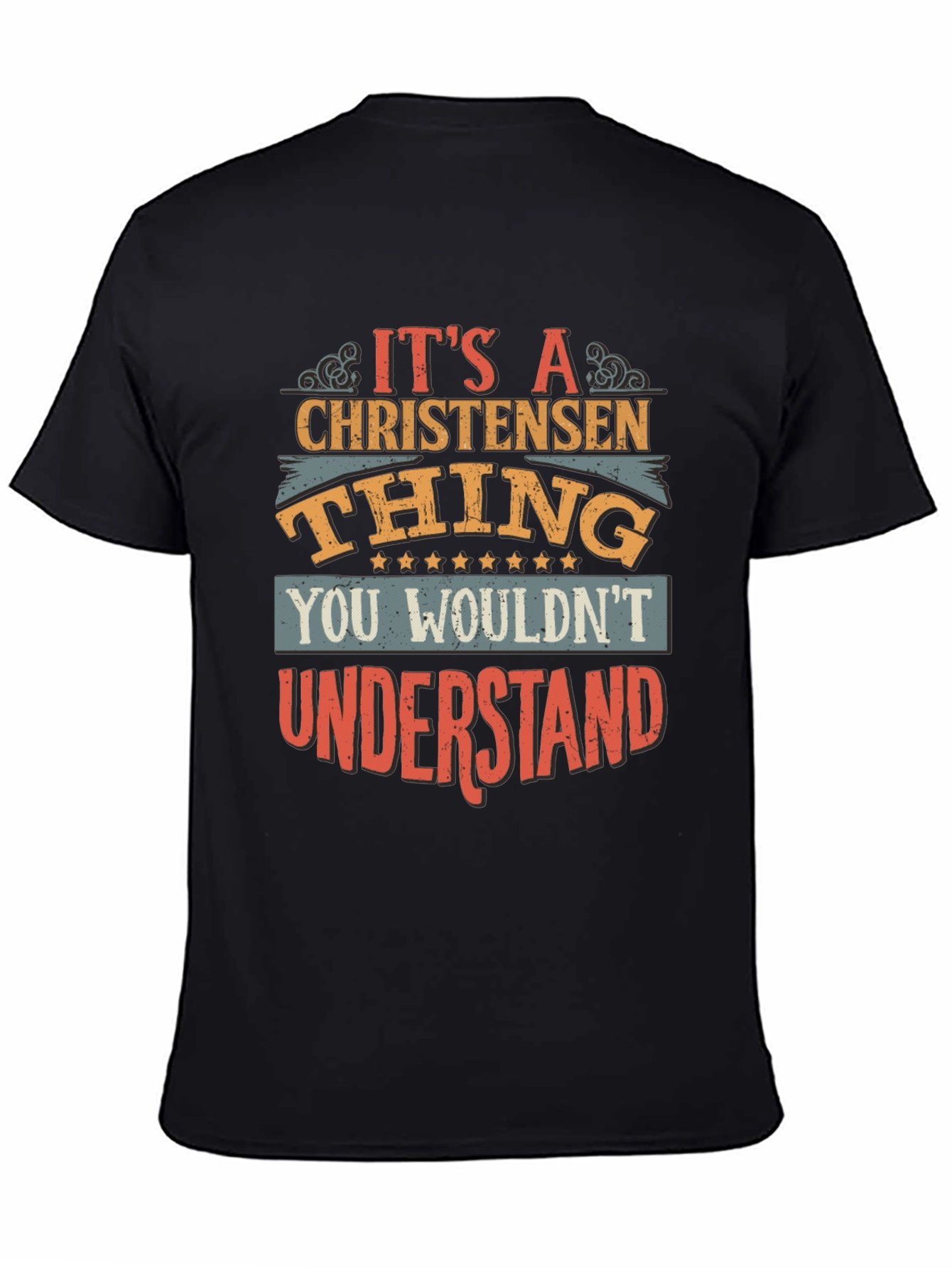 Christensen Thing T-Shirt - You Wouldnt Understand!