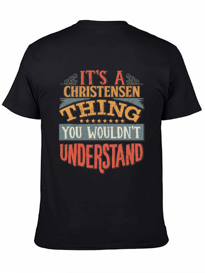 Christensen Thing T-Shirt - You Wouldnt Understand!