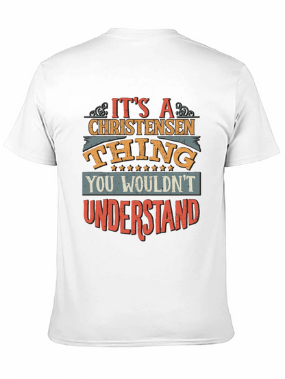Christensen Thing T-Shirt - You Wouldnt Understand!