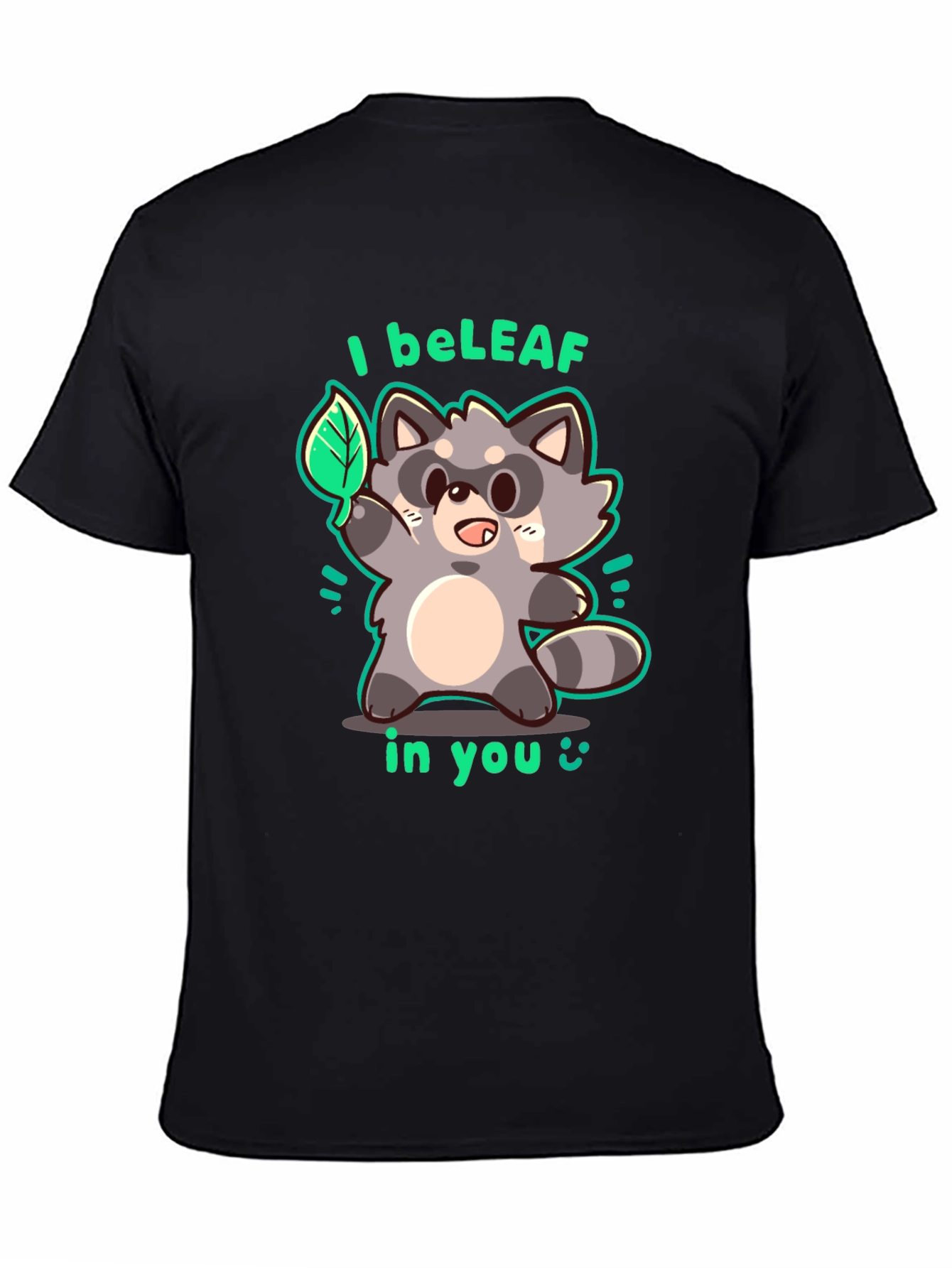 I beLEAF in You Raccoon Graphic T-Shirt