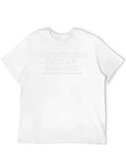 Merciless Indian Savages T-Shirt Declaration Independence