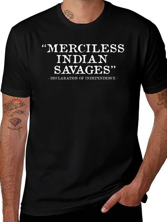 Merciless Indian Savages T-Shirt Declaration Independence