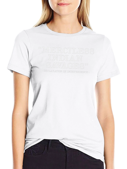 Merciless Indian Savages T-Shirt Declaration Independence