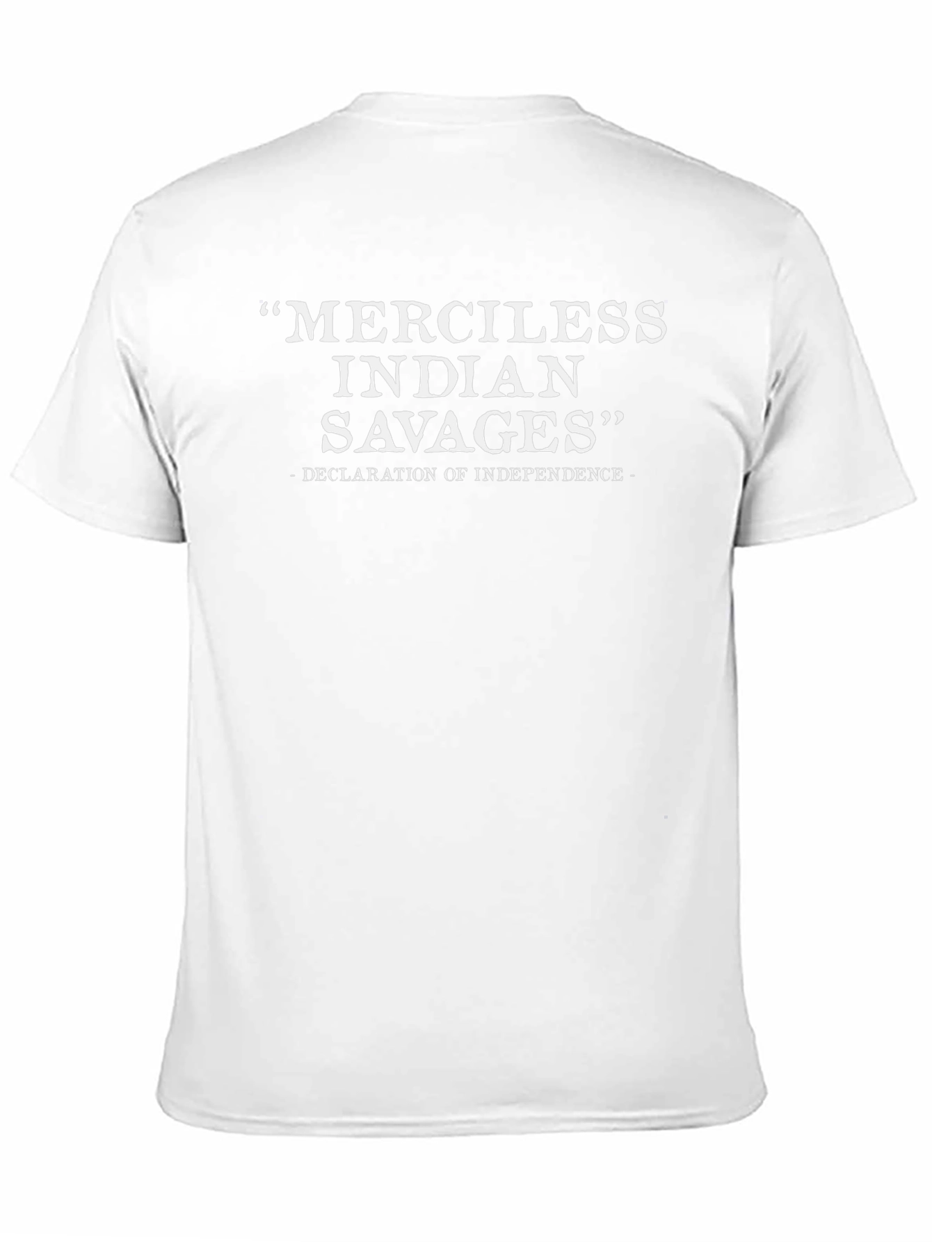 Merciless Indian Savages T-Shirt Declaration Independence