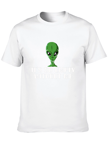 Its So Empty Without Me Alien T-Shirt