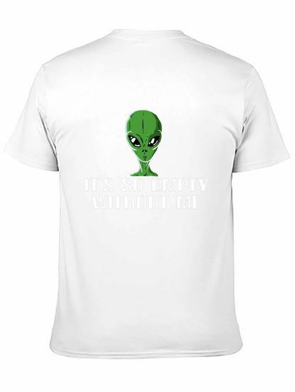 Its So Empty Without Me Alien T-Shirt