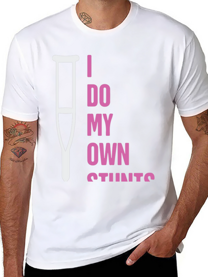 I Do My Own Stunts Humor T-Shirt