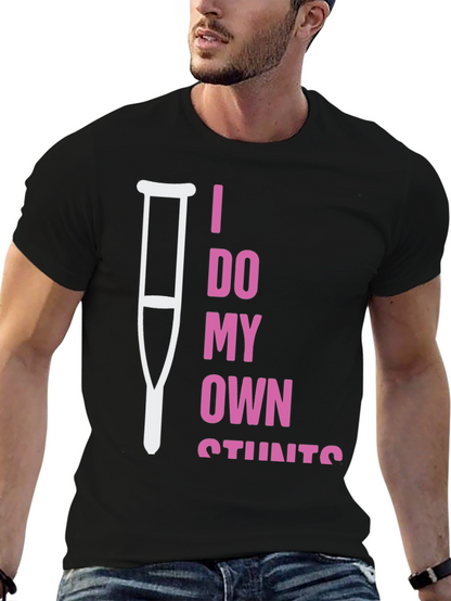 I Do My Own Stunts Humor T-Shirt