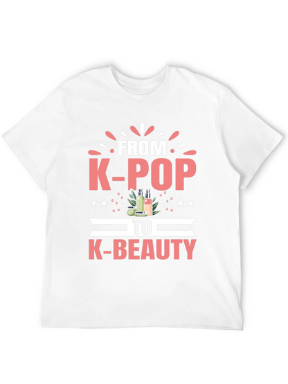 K-Pop to K-Beauty T-Shirt