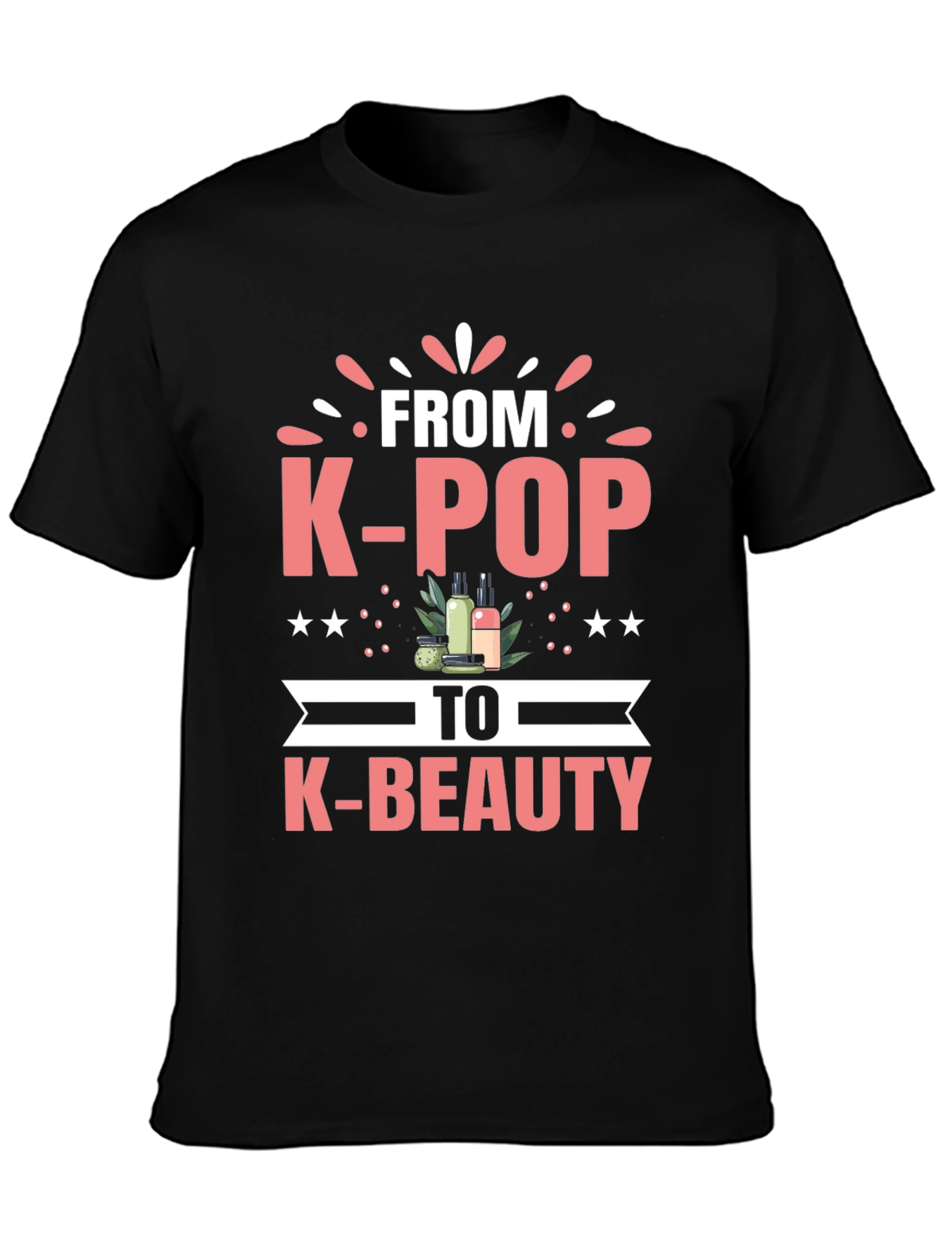 K-Pop to K-Beauty T-Shirt
