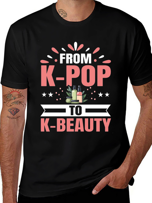 K-Pop to K-Beauty T-Shirt