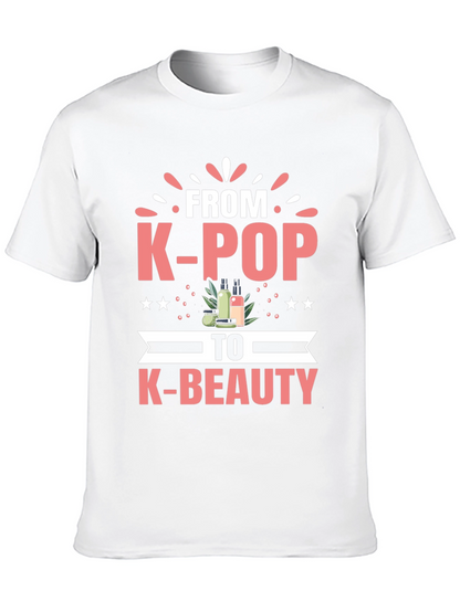 K-Pop to K-Beauty T-Shirt