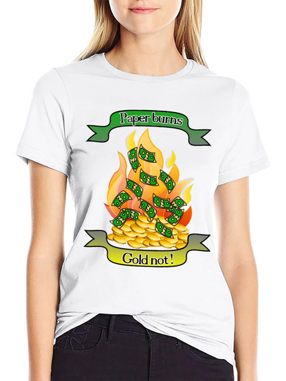 Paper Burns Gold Doesnt T-Shirt