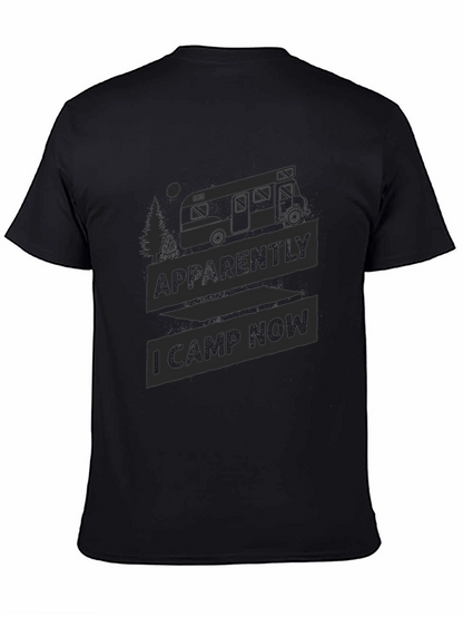 Apparently I Camp Now Camping T-Shirt