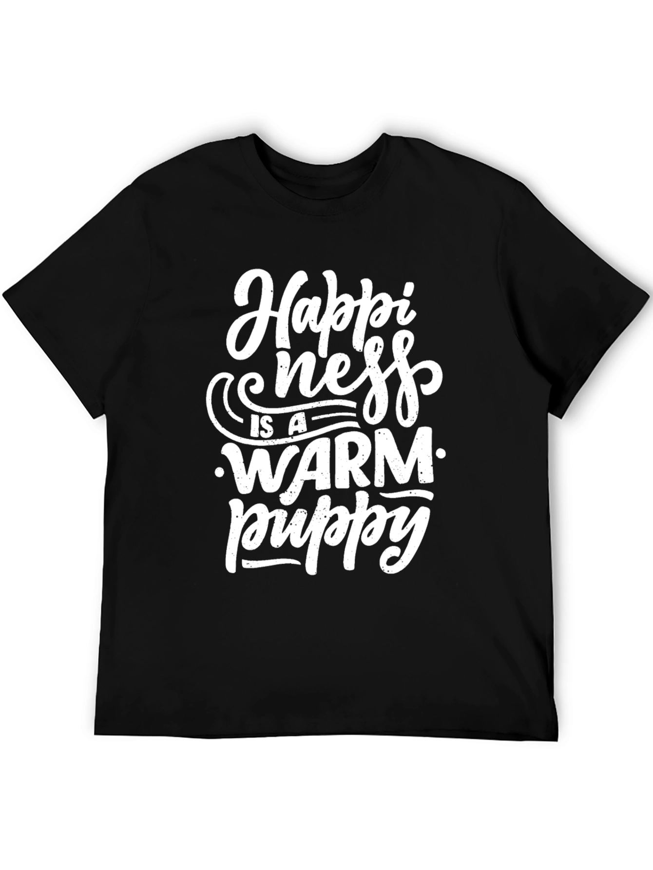 Happiness is a Warm Puppy Graphic T-Shirt