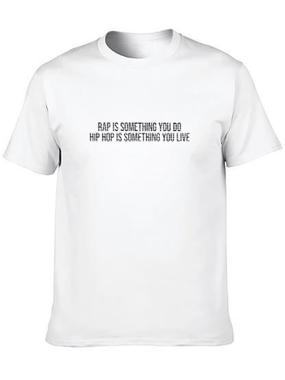 Rap is Something You Do T-Shirt