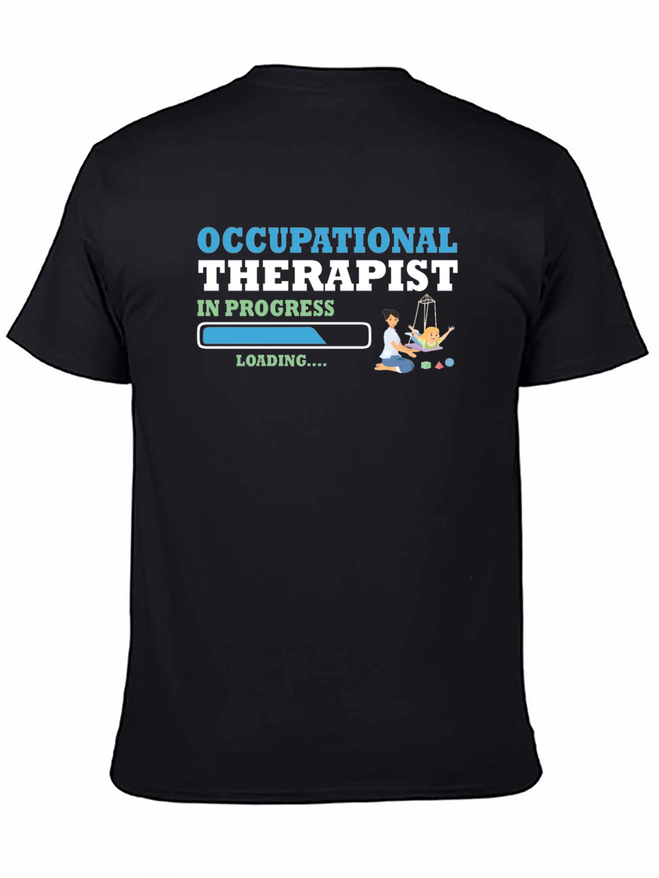 Occupational Therapist In Progress T-Shirt