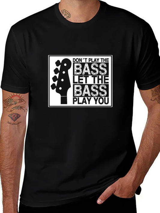 Bass Guitar Player T-Shirt - Let The Bass Play You