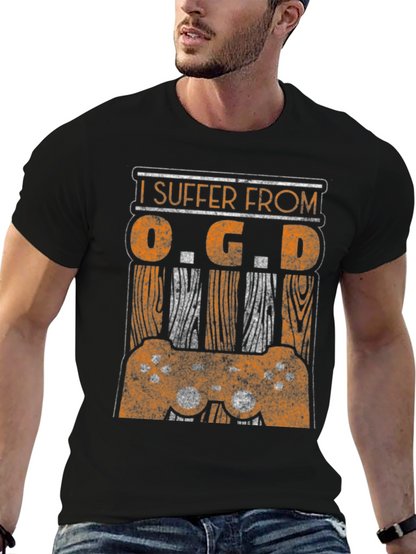 I Suffer From O.G.D. Gamer T-Shirt