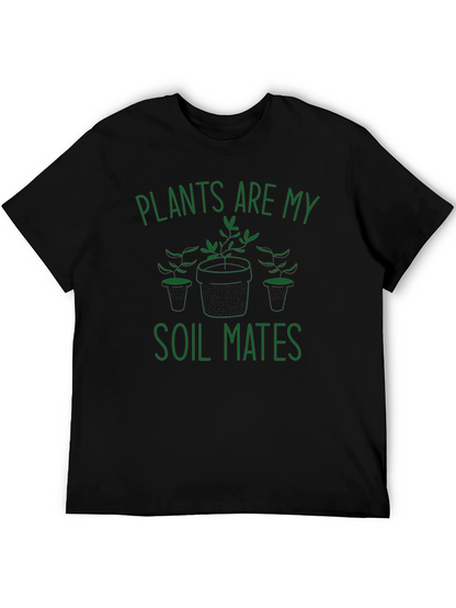 Plants are My Soil Mates T-Shirt - Black Cotton
