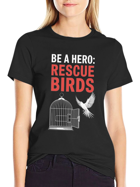 Rescue Birds T-Shirt - Be a Hero Tee