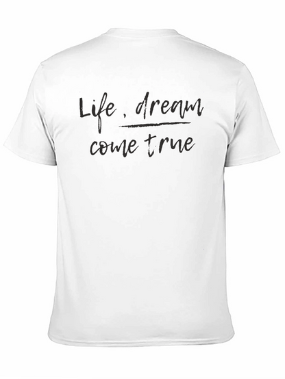 Life Dream Come True Black T-Shirt