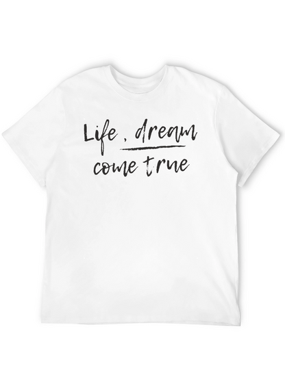 Life Dream Come True Black T-Shirt