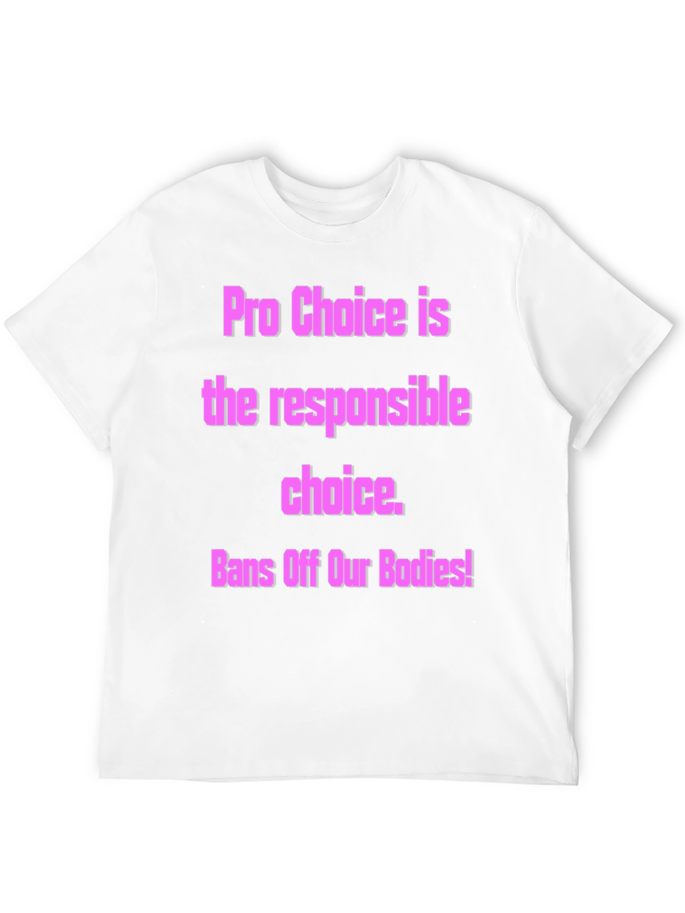 Pro-Choice Activist T-Shirt - Bans Off Our Bodies!