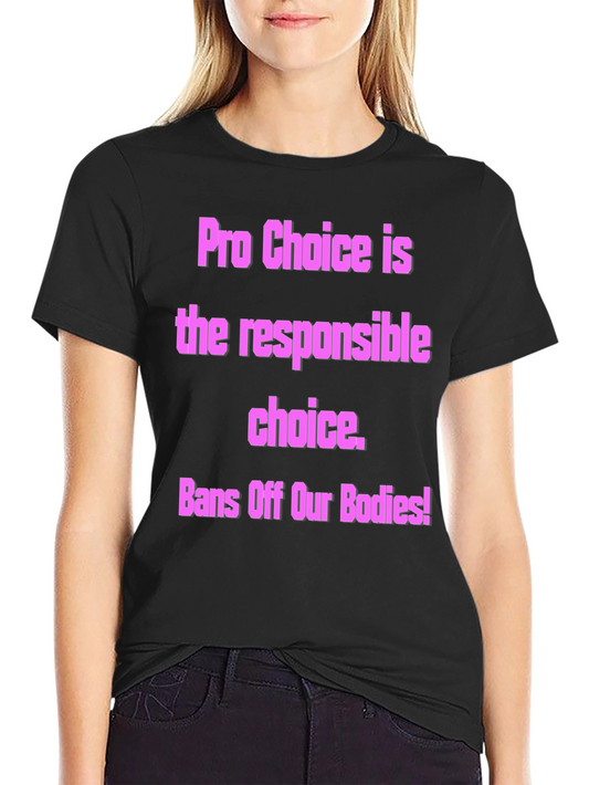 Pro-Choice Activist T-Shirt - Bans Off Our Bodies!