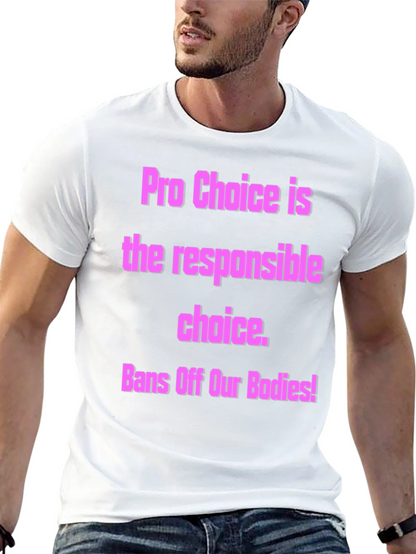 Pro-Choice Activist T-Shirt - Bans Off Our Bodies!