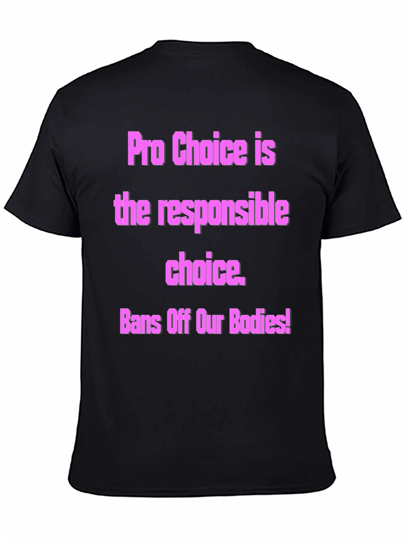 Pro-Choice Activist T-Shirt - Bans Off Our Bodies!