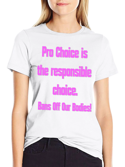 Pro-Choice Activist T-Shirt - Bans Off Our Bodies!
