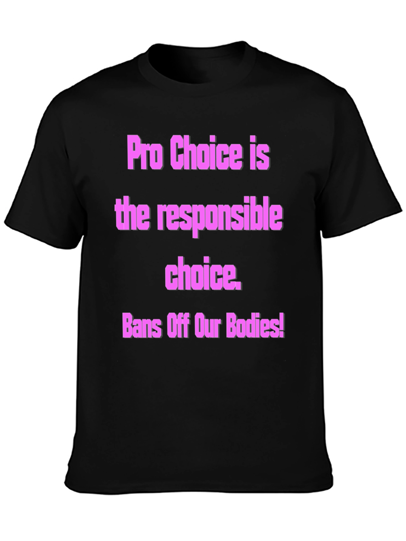 Pro-Choice Activist T-Shirt - Bans Off Our Bodies!