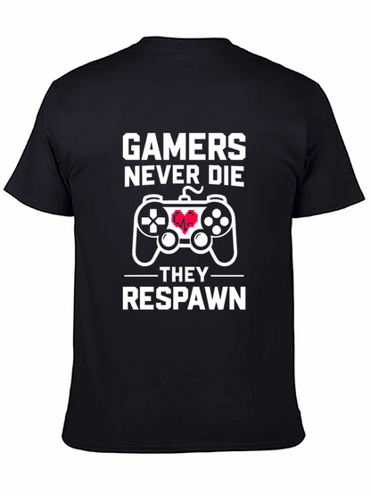 Gamers Never Die T-Shirt - Black Cotton
