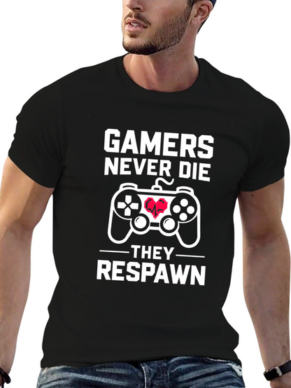 Gamers Never Die T-Shirt - Black Cotton