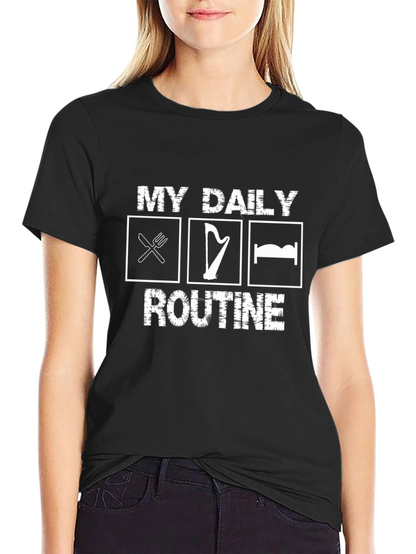 My Daily Routine T-Shirt - Eat Harp Sleep