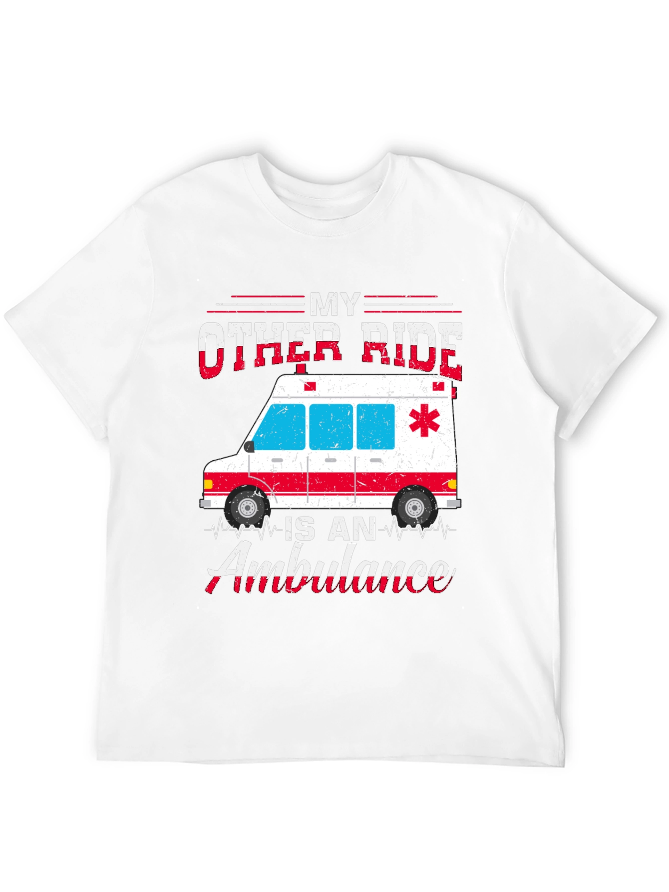 My Other Ride is an Ambulance Graphic T-Shirt