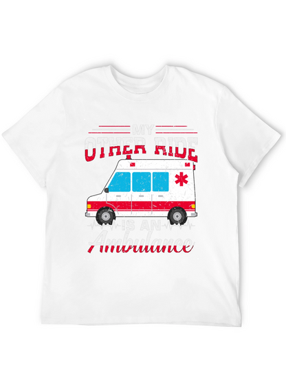 My Other Ride is an Ambulance Graphic T-Shirt