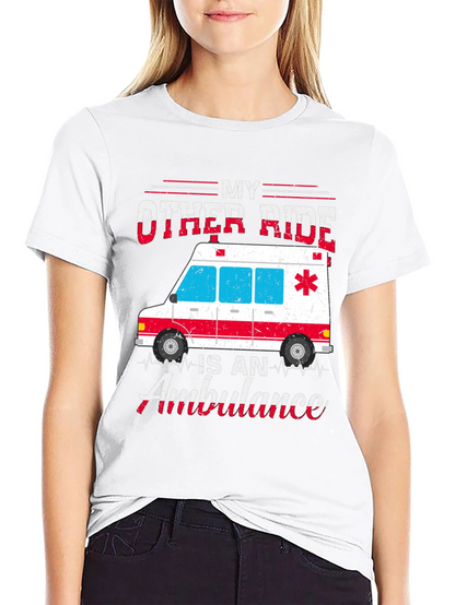 My Other Ride is an Ambulance Graphic T-Shirt