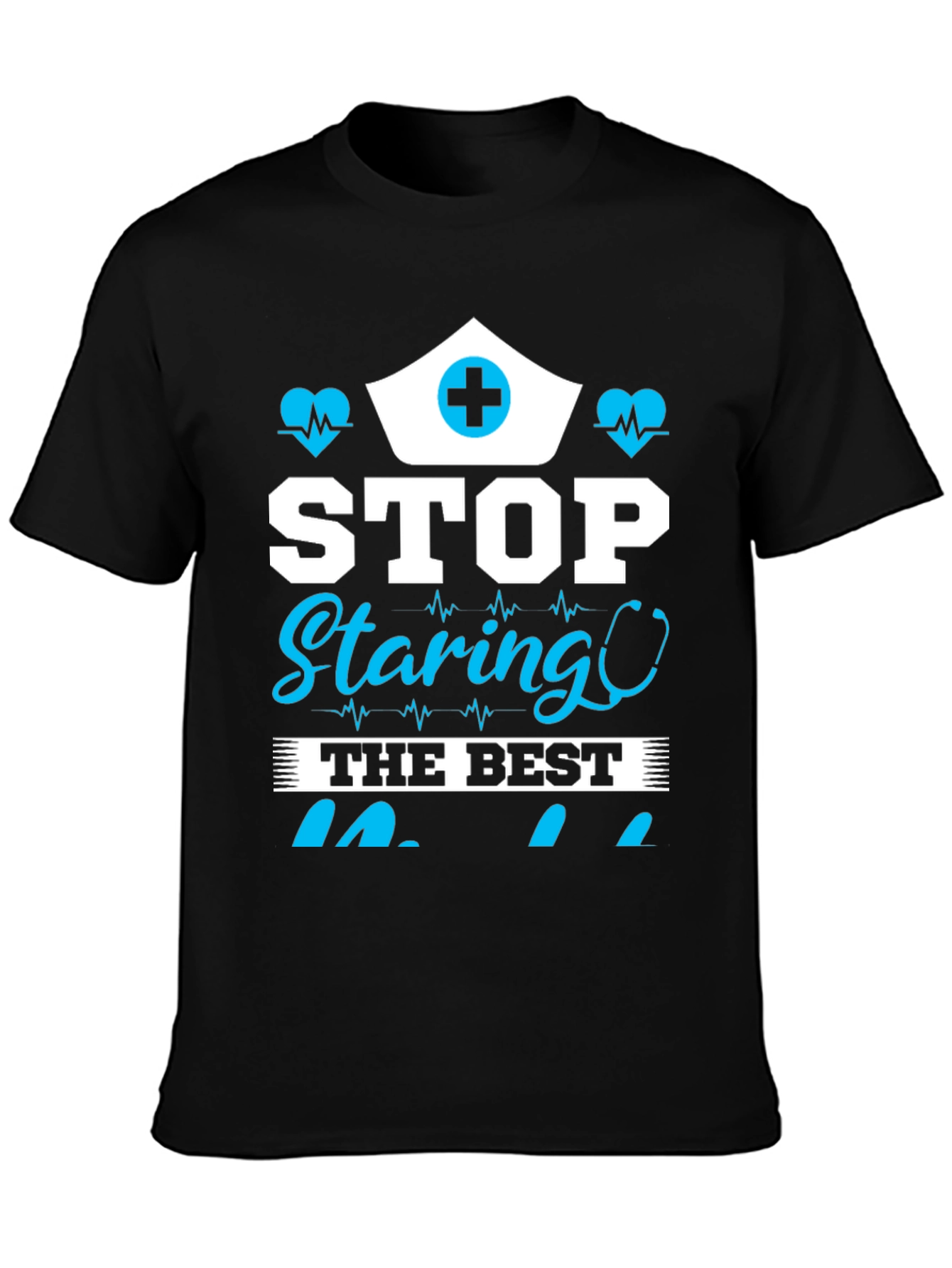 Stop Staring T-Shirt - Nurse Edition
