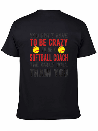Crazy Softball Coach T-Shirt - Funny Gift Idea!