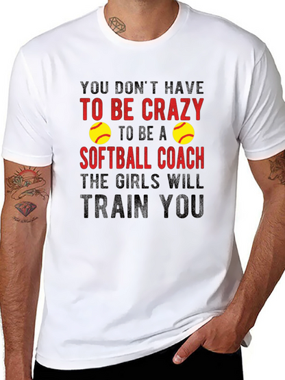 Crazy Softball Coach T-Shirt - Funny Gift Idea!