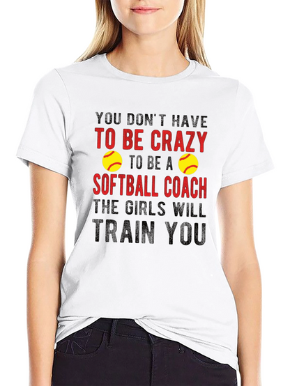 Crazy Softball Coach T-Shirt - Funny Gift Idea!