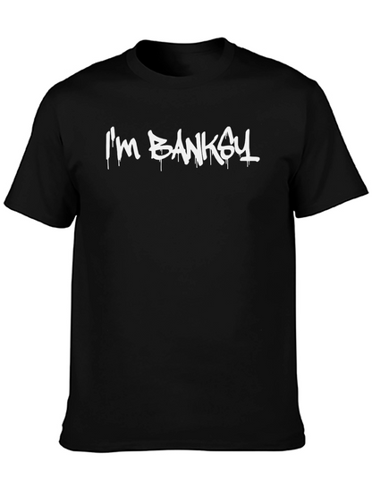 Im Banky T-Shirt - Graphic Tee