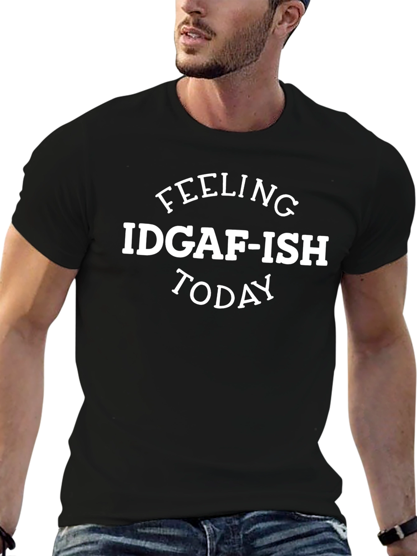 Feeling IDGAF-ISH Today Mens Black T-Shirt