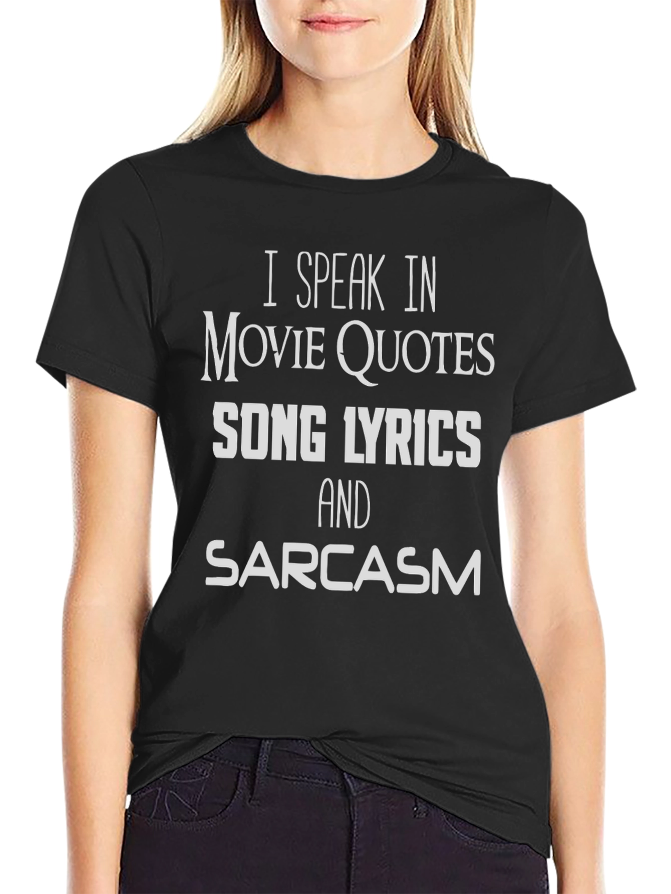 Movie Quotes Lyrics & Sarcasm T-Shirt