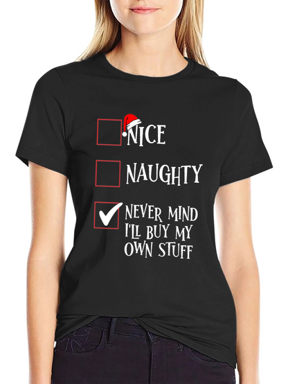 Nice Naughty Never Mind Christmas T-Shirt