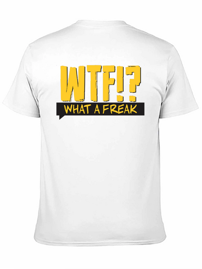 WTF?! What a Freak Black Cotton T-Shirt
