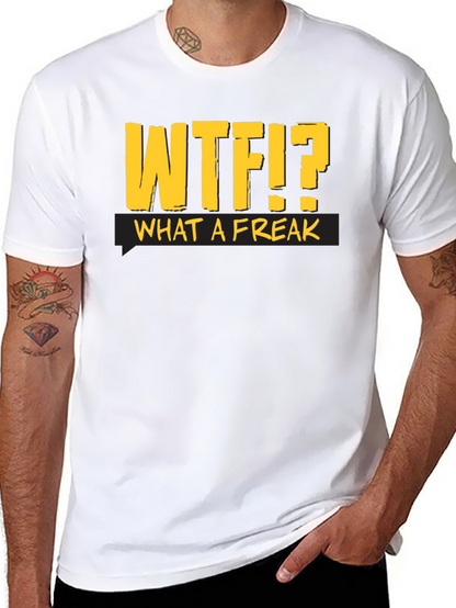 WTF?! What a Freak Black Cotton T-Shirt